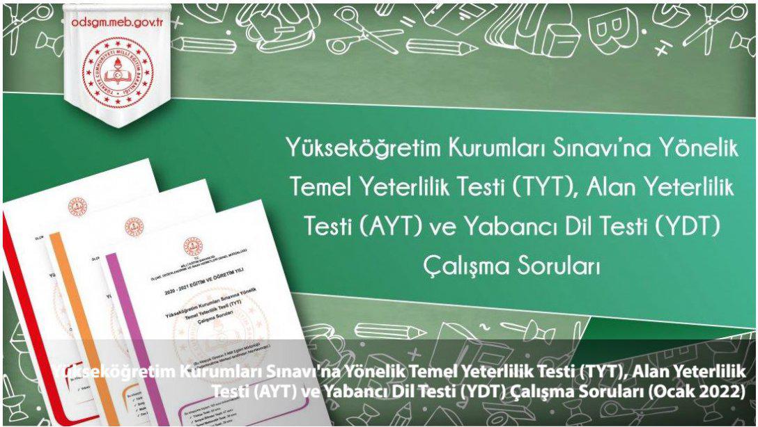 Yükseköğretim Kurumları Sınavı'na Yönelik Temel Yeterlilik Testi (TYT), Alan Yeterlilik Testi (AYT) ve Yabancı Dil Testi (YDT) Çalışma Soruları (Ocak 2022)